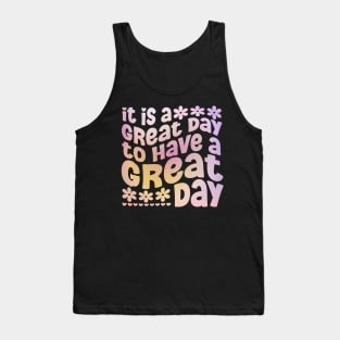 It is a great day to have a great day a fun groovy summer design Tank Top